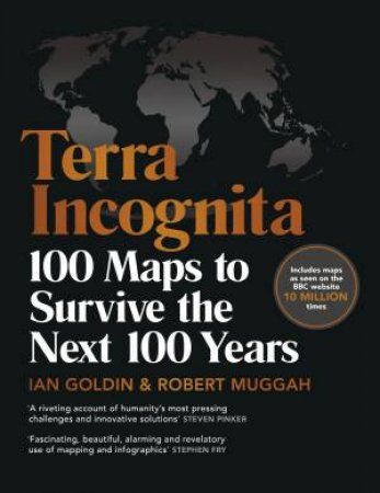 Terra Incognita by Ian Goldin & Robert Muggah