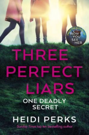 Three Perfect Liars by Heidi Perks