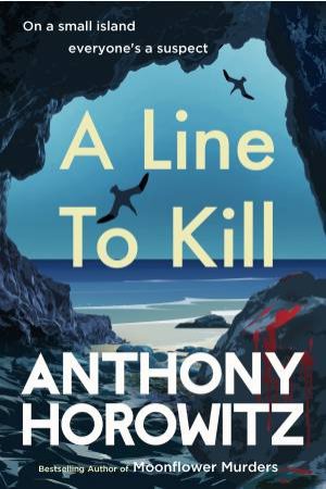 A Line To Kill by Anthony Horowitz