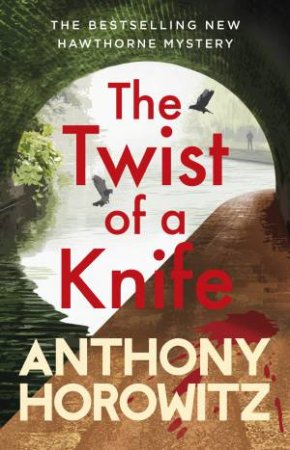 The Twist Of A Knife by Anthony Horowitz