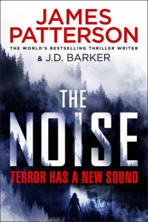 The Noise by James Patterson