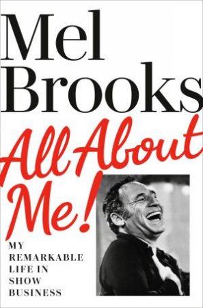 All About Me! by Mel Brooks