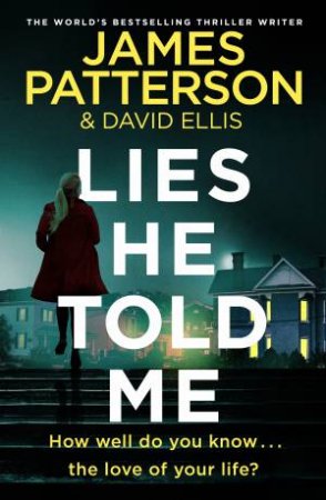 Lies He Told Me by James Patterson