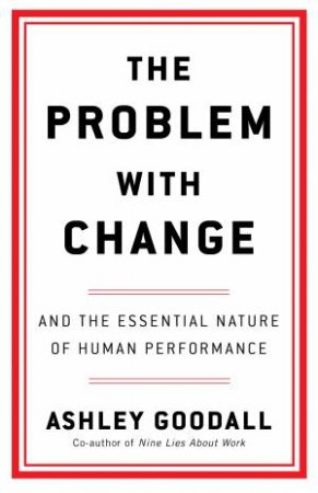 The Problem With Change by Ashley Goodall