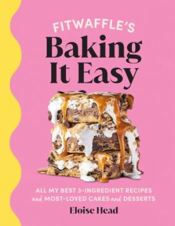 Fitwaffle's Baking It Easy by Eloise Head