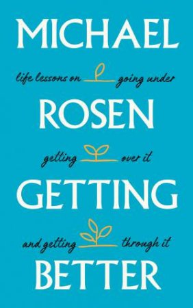 Getting Better by Michael Rosen