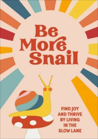 Be More Snail by Various