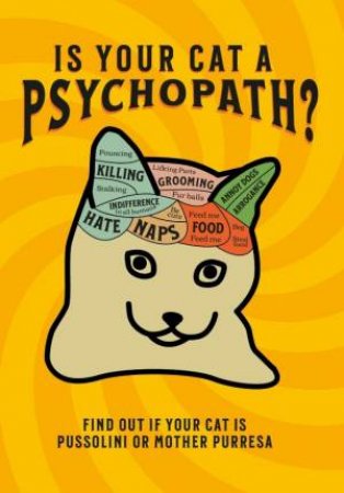 Is Your Cat A Psychopath? by Stephen Wildish