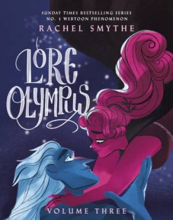 Lore Olympus: Volume Three by Rachel Smythe