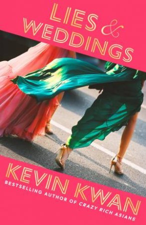 Lies And Weddings by Kevin Kwan