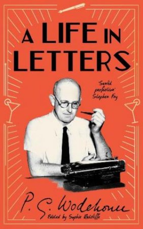 A Life in Letters (50th Anniversary Edition) by P.G. Wodehouse