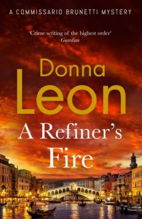 A Refiner's Fire by Donna Leon