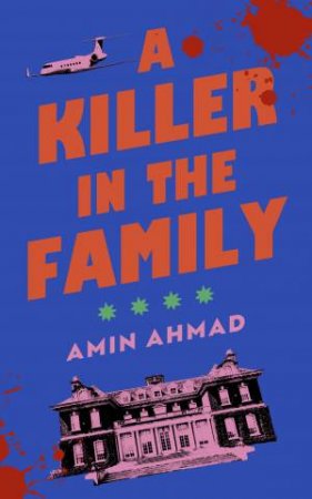 A Killer in the Family by Amin Ahmad