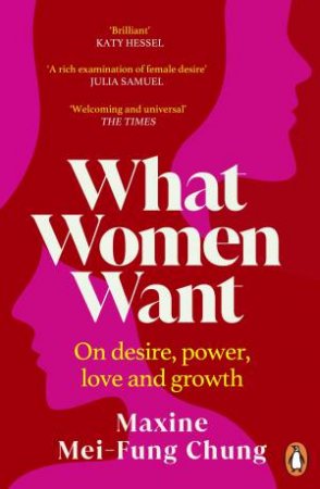 What Women Want by Maxine Mei-Fung Chung
