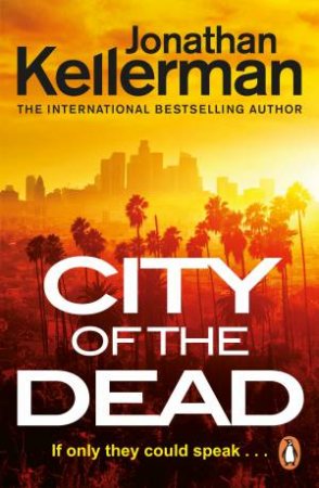 City Of The Dead by Jonathan Kellerman