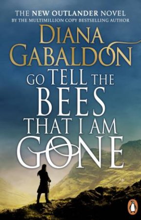 Go Tell The Bees That I Am Gone by Diana Gabaldon