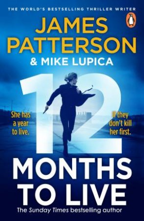 12 Months to Live by James Patterson