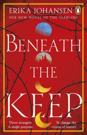 Beneath The Keep by Erika Johansen