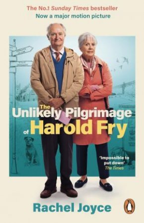 The Unlikely Pilgrimage Of Harold Fry by Rachel Joyce