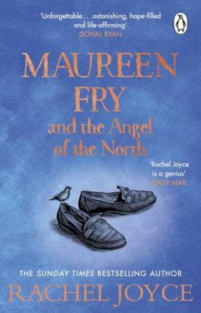 Maureen Fry And The Angel Of The North by Rachel Joyce