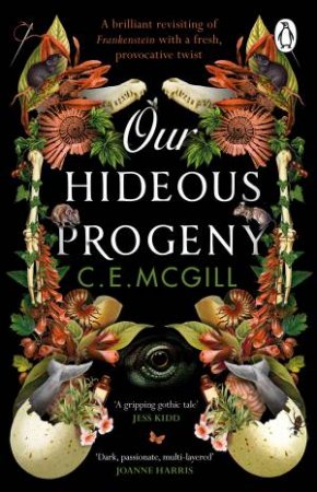 Our Hideous Progeny by C.E. McGill