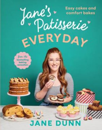 Jane's Patisserie Everyday by Jane Dunn