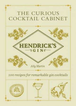 The Curious Cocktail Cabinet by Hendricks