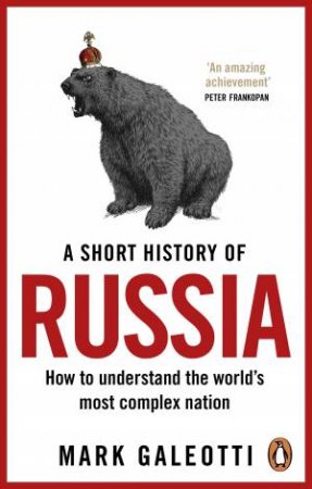 A Short History Of Russia by Mark Galeotti