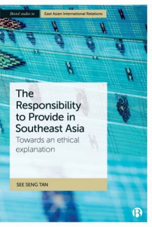 The Responsibility to Provide in Southeast Asia by See Seng Tan