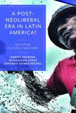 PostNeoliberal Era in Latin America