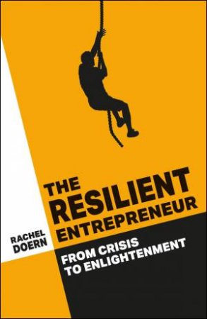 The Resilient Entrepreneur by Rachel Doern