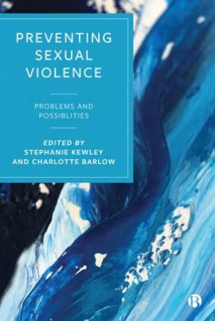 Preventing Sexual Violence by Stephanie Kewley & Charlotte Barlow