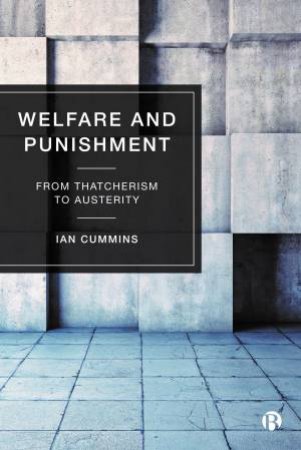 Welfare And Punishment by Ian Cummins