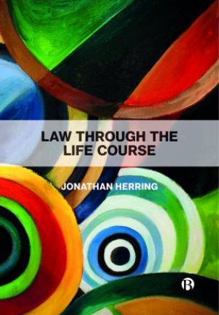 Law Through the Life Course by Jonathan Herring