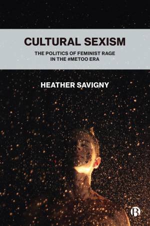 Cultural Sexism by Heather Savigny