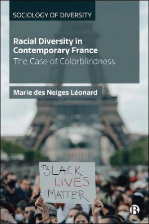 Racial Diversity In Contemporary France by Marie Neiges Léonard