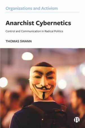 Anarchist Cybernetics by Thomas Swann