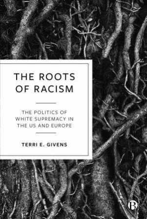 The Roots of Racism by Terri E. Givens