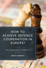 How To Achieve Defence Cooperation In Europe