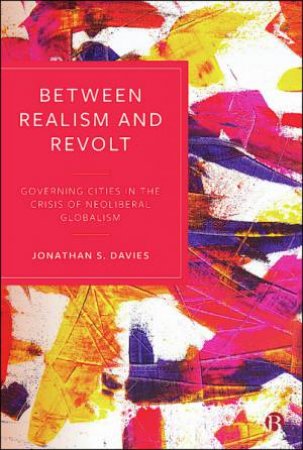 Between Realism And Revolt by Jonathan Davies