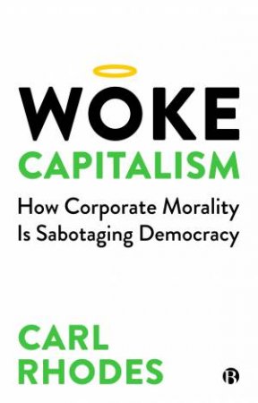 Woke Capitalism by Carl Rhodes