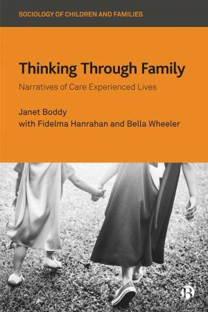 Thinking Through Family by Janet Boddy & Fidelma Hanrahan & Bella Wheeler