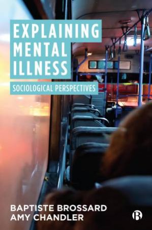Explaining Mental Illness by Baptiste Brossard & Amy Chandler