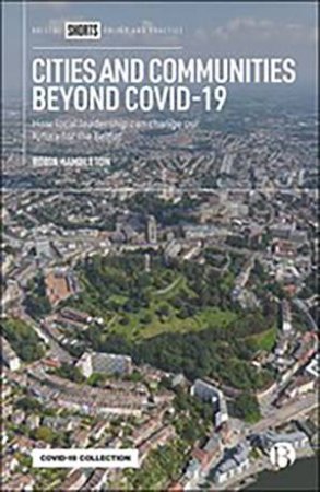 Cities And Communities Beyond COVID-19 by Robin Hambleton