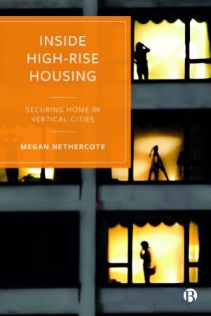 Inside High-Rise Housing by Megan Nethercote