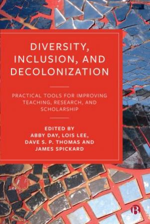 Diversity, Inclusion, And Decolonization by Ma. Rhea Gretchen A. Abuso & Paige Mann & Danny Braverman & Ali Meghji & Seetha Tan & Laura Wain & Denise Buiten & Ellen Finlay & Rosemary Hancock & Belinda Leach & Gwen Chapman & Samantha Brennan & A