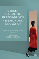 Gender Inequalities In TechDriven Research And Innovation