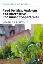 Food Politics Activism and Alternative Consumer Cooperatives