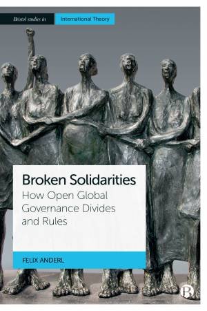 Broken Solidarities by Felix Anderl