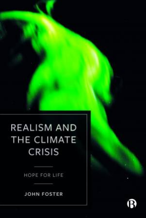 Realism And The Climate Crisis by John Foster